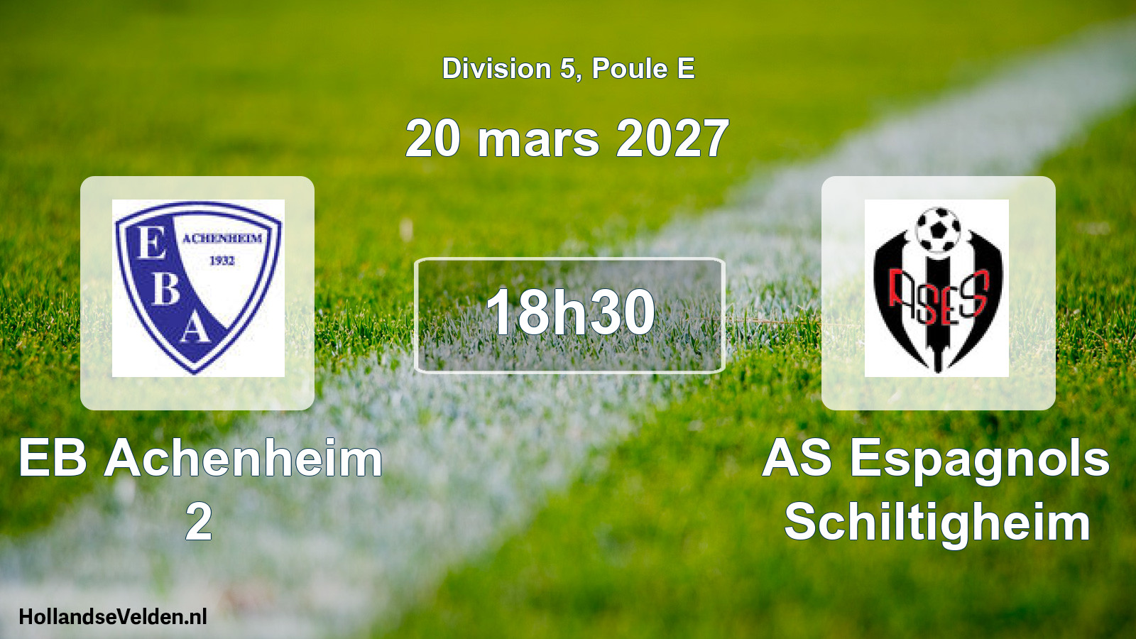 Scheduled Match: EB Achenheim 2 - AS Espagnols Schiltigheim (20 March 2027)