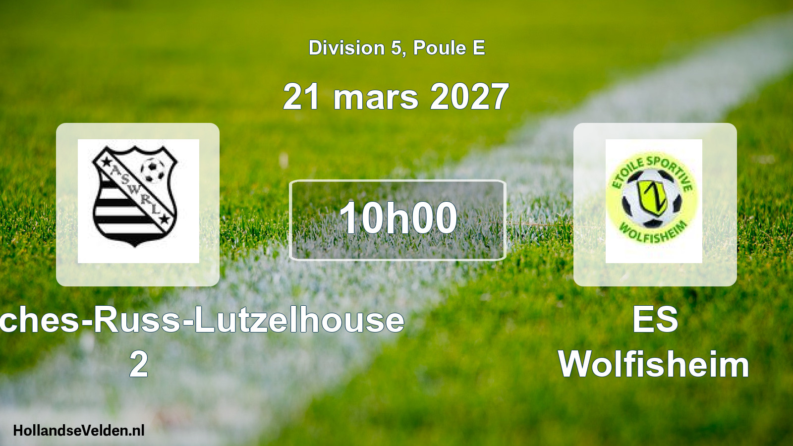 Geplande wedstrijd: AS Wisches-Russ-Lutzelhouse 2 - ES Wolfisheim (21 maart 2027)