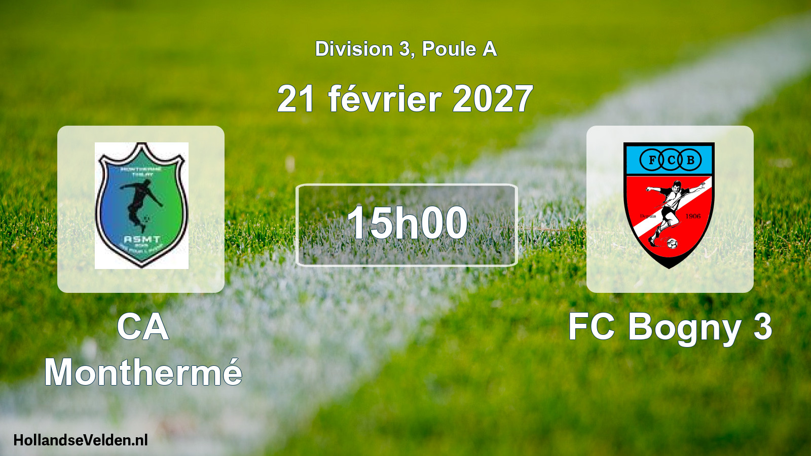 Scheduled Match: CA Monthermé - FC Bogny 3 (21 February 2027)