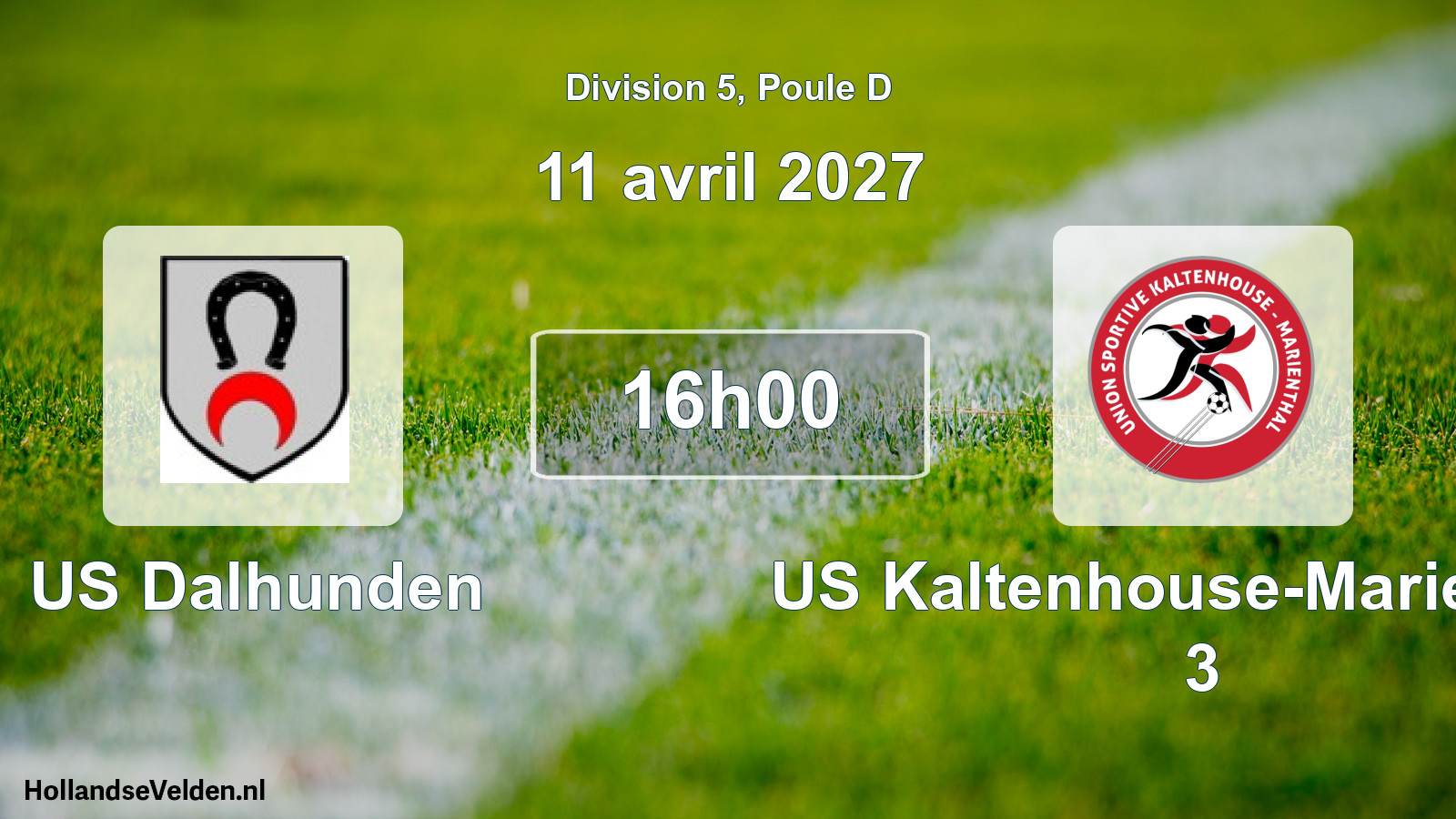 Scheduled Match: US Dalhunden - US Kaltenhouse-Marienthal 3 (11 April 2027)