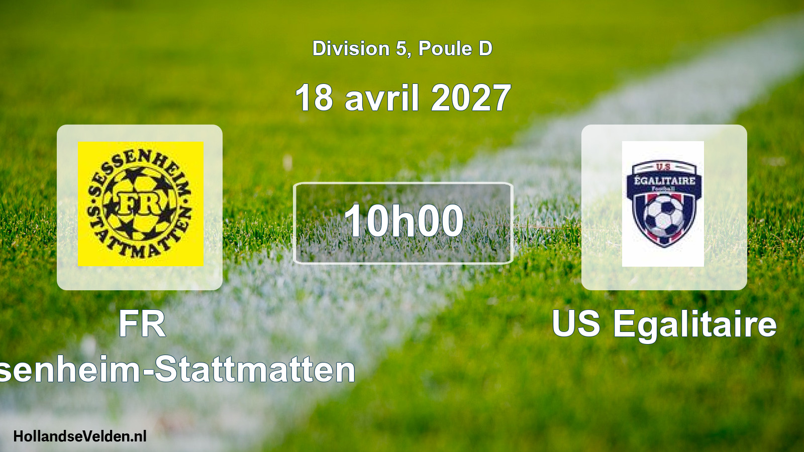 Scheduled Match: FR Sessenheim-Stattmatten - US Egalitaire (18 April 2027)