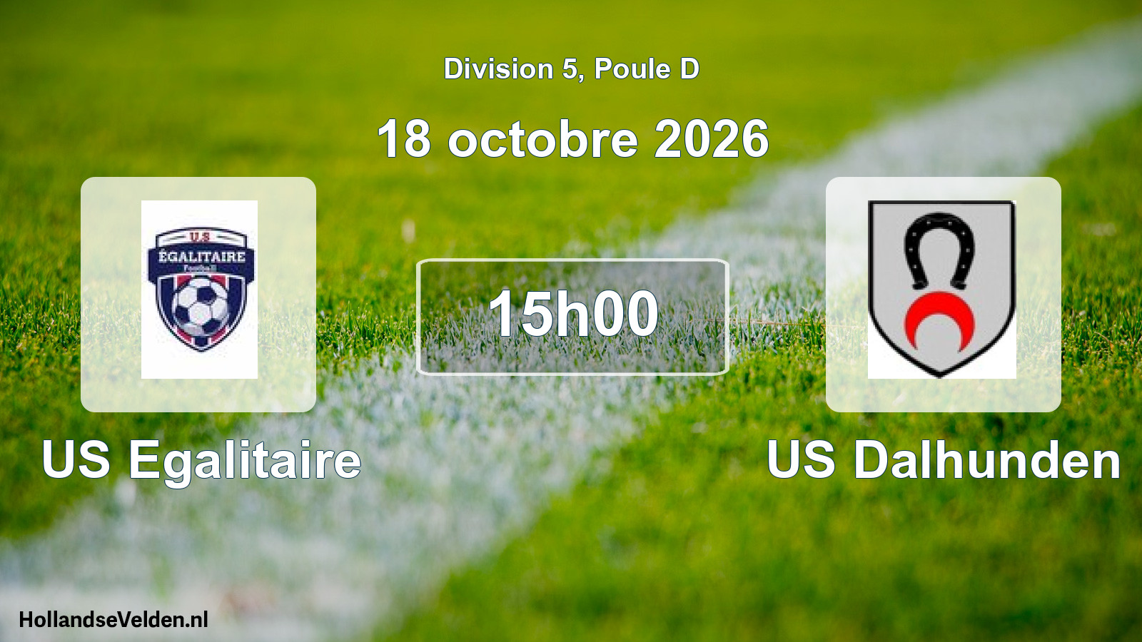 Scheduled Match: US Egalitaire - US Dalhunden (18 October 2026)