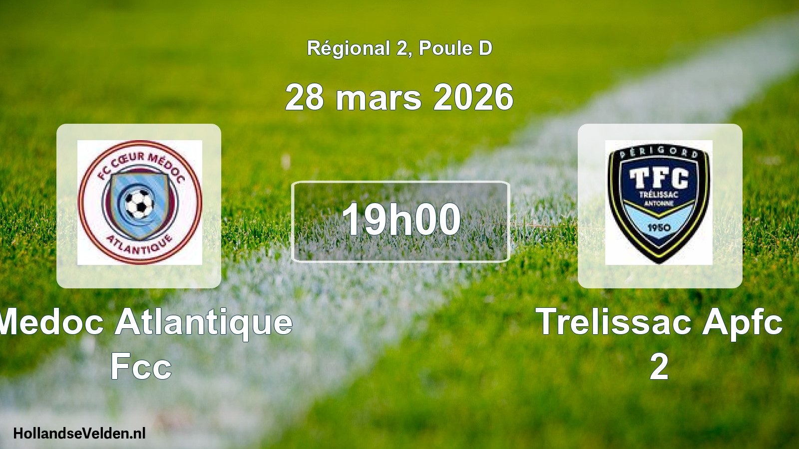 Scheduled Match: Medoc Atlantique Fcc - Trelissac Apfc 2 (28 March 2026)