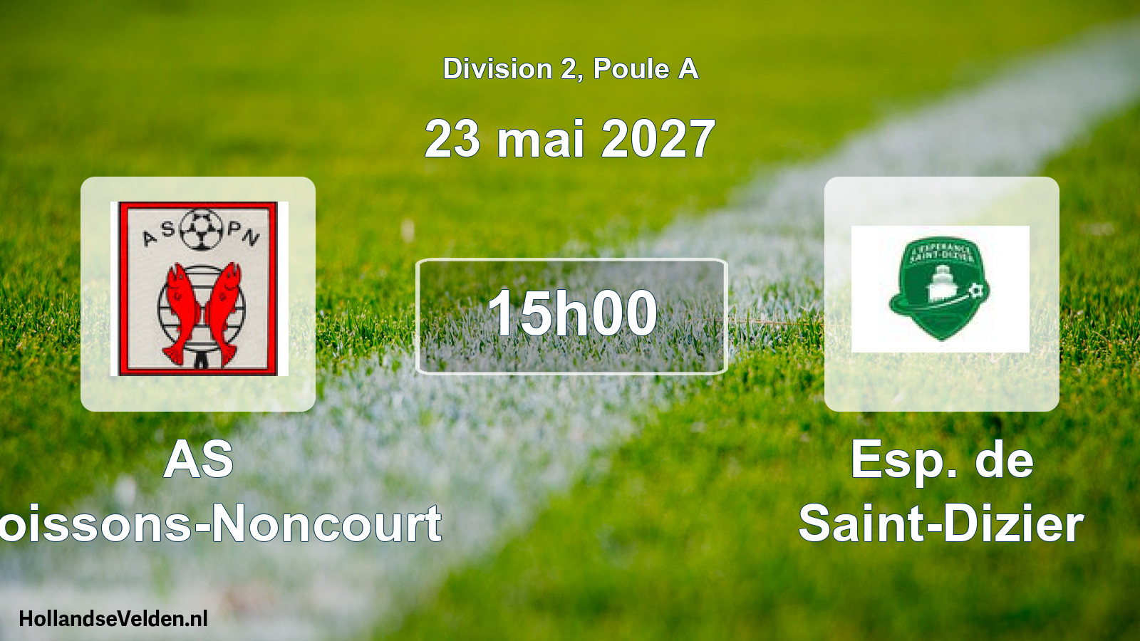 Match programmé: AS Poissons-Noncourt - Esp. de Saint-Dizier (23 mai 2027)