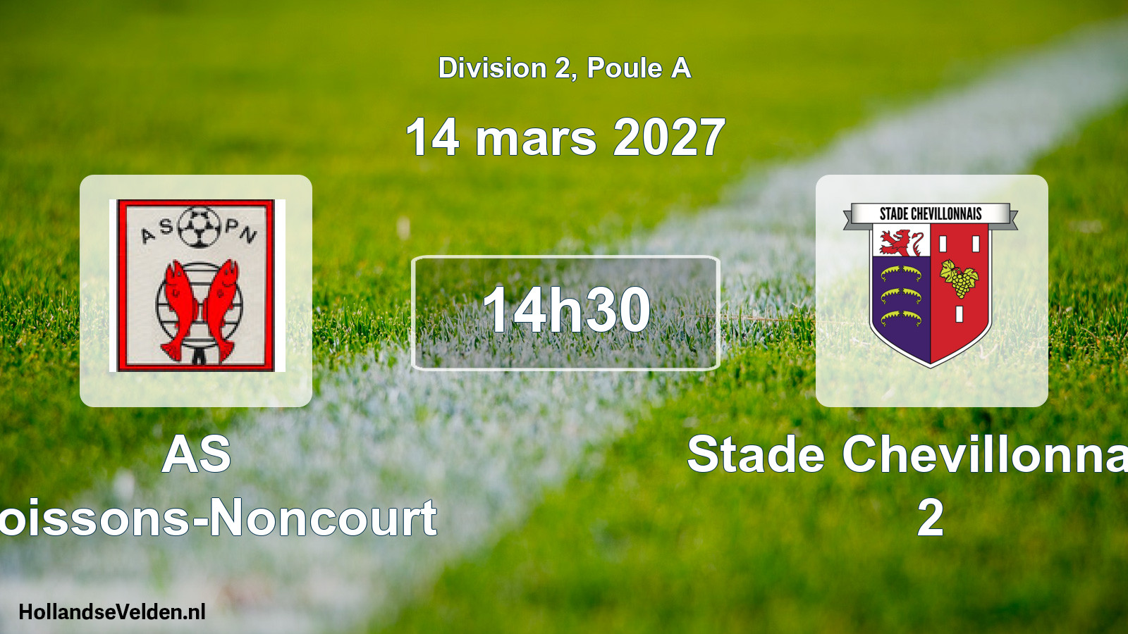 Geplande wedstrijd: AS Poissons-Noncourt - Stade Chevillonnais 2 (14 maart 2027)