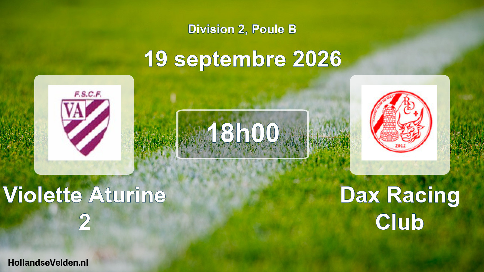 Scheduled Match: Violette Aturine 2 - Dax Racing Club (19 September 2026)