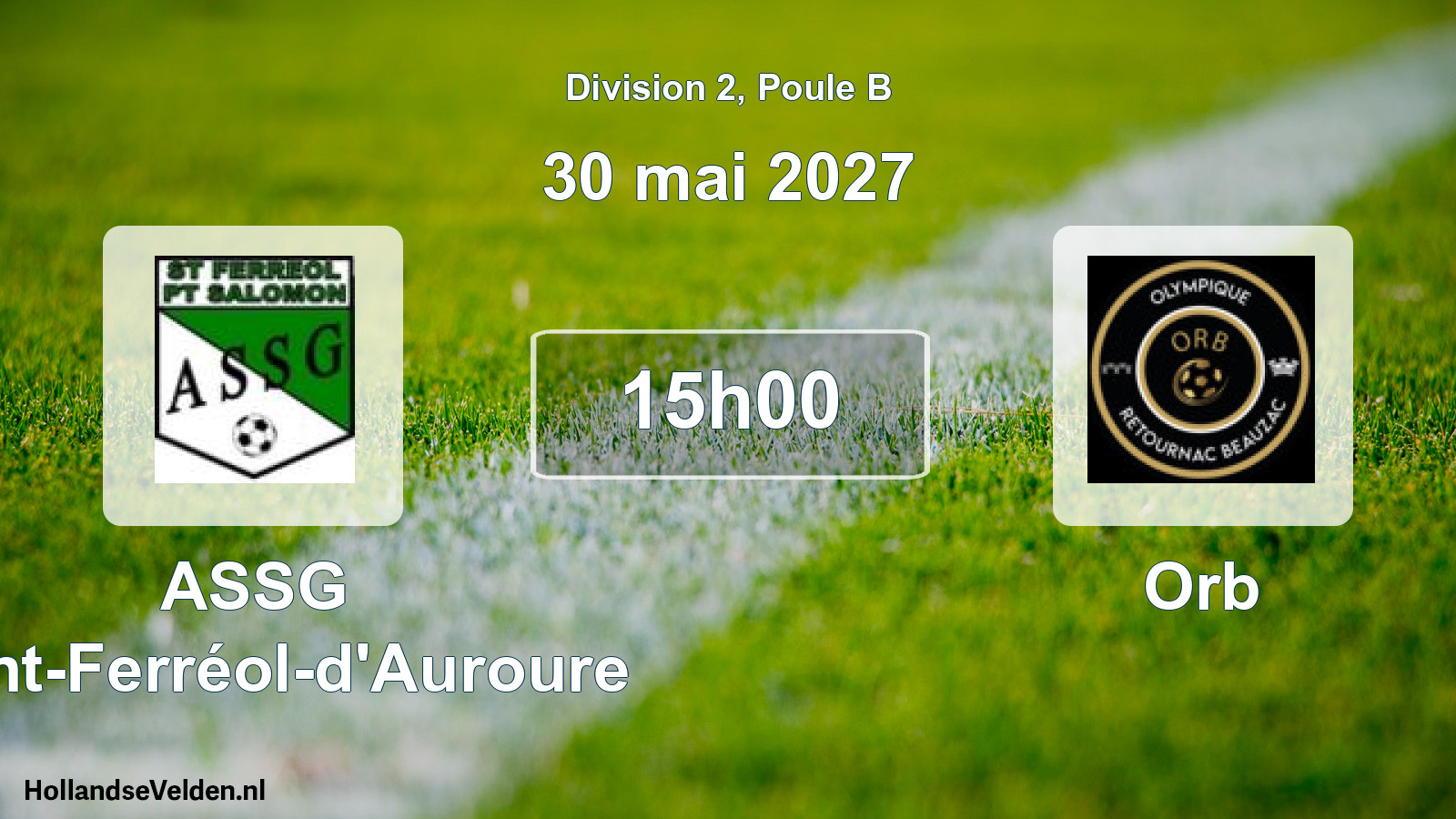 Geplande wedstrijd: ASSG Saint-Ferréol-d'Auroure - Orb (30 mei 2027)