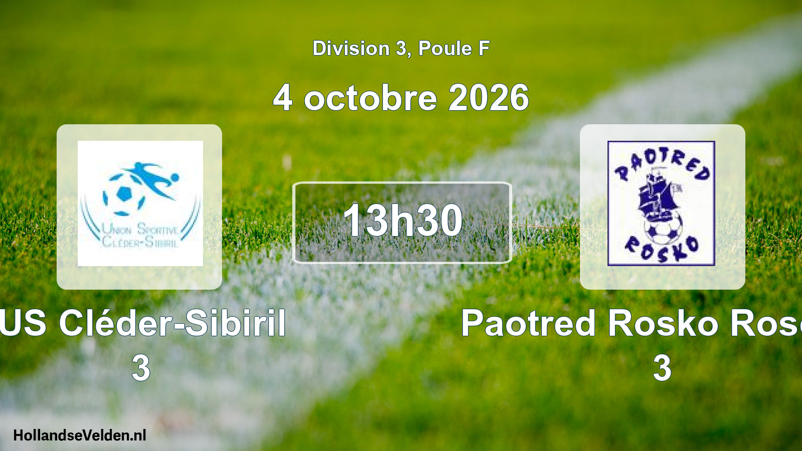 Geplande wedstrijd: US Cléder-Sibiril 3 - Paotred Rosko Roscoff 3 (4 oktober 2026)