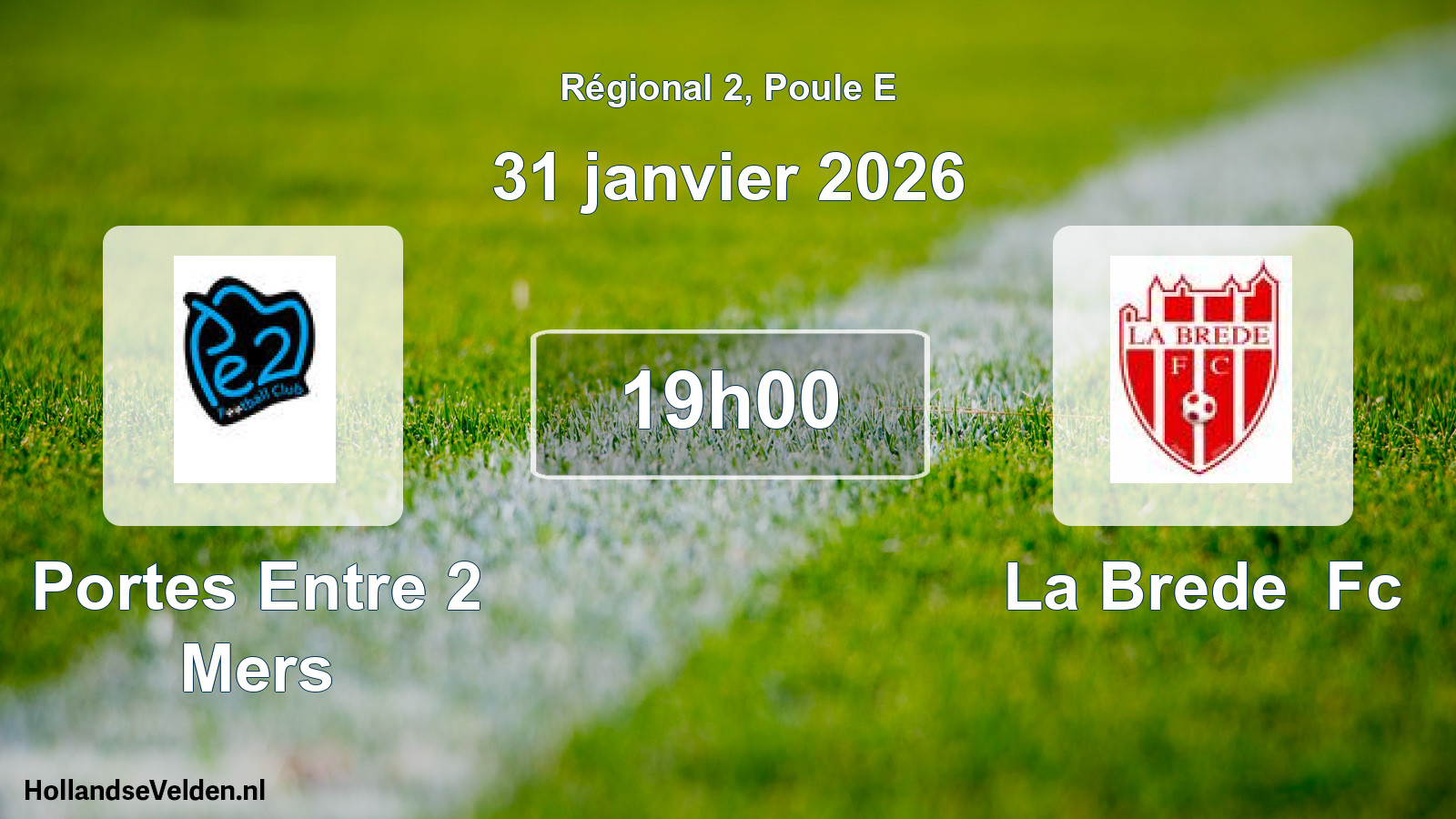 Geplande wedstrijd: Portes Entre 2 Mers - La Brede Fc (31 januari 2026)