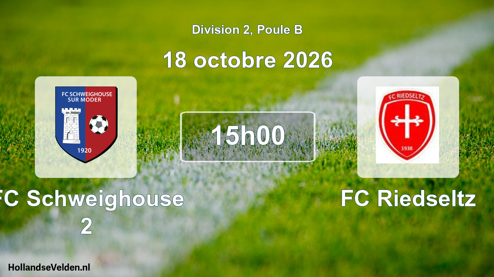 Scheduled Match: FC Schweighouse 2 - FC Riedseltz (18 October 2026)
