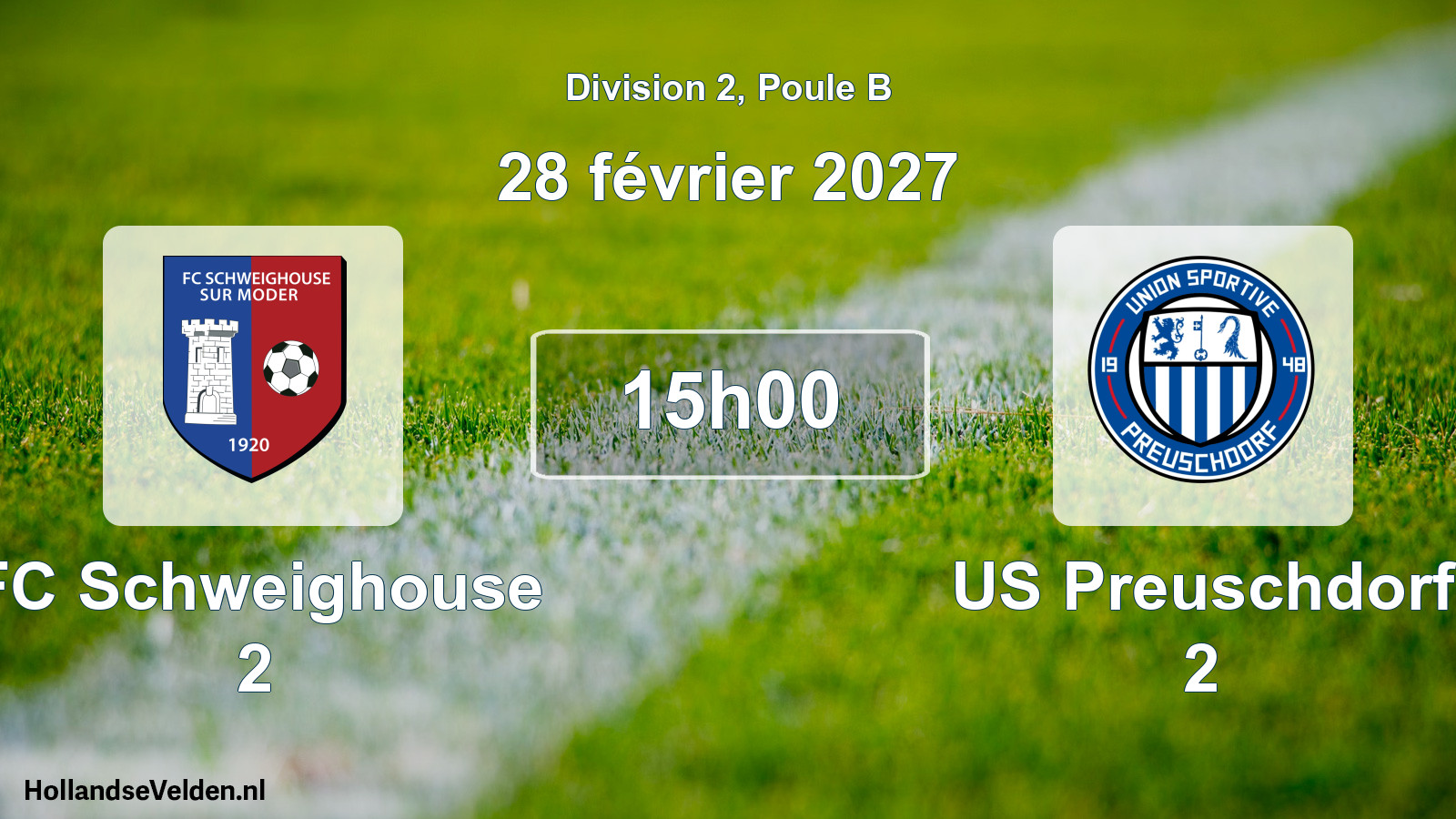Scheduled Match: FC Schweighouse 2 - US Preuschdorf 2 (28 February 2027)
