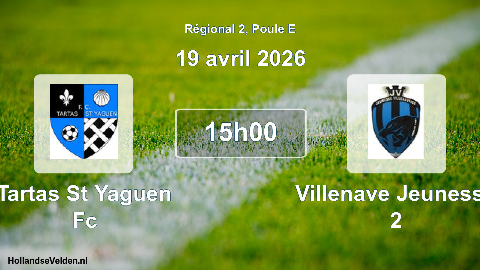 Geplande wedstrijd: Tartas St Yaguen Fc - Villenave Jeunesse 2 (19 avril 2026)
