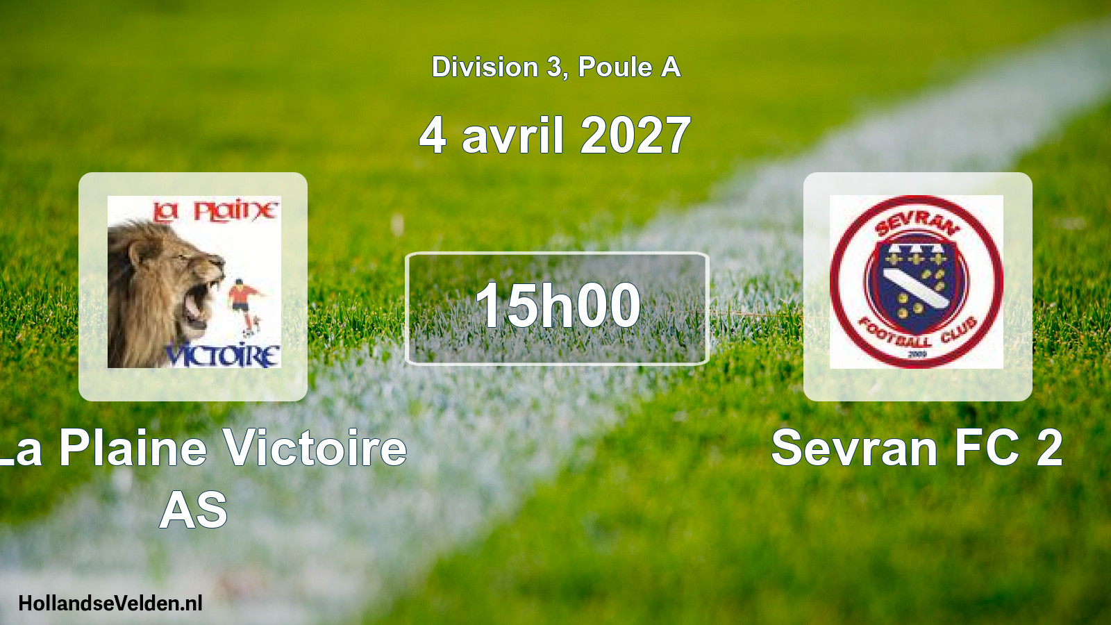 Scheduled Match: La Plaine Victoire AS - Sevran FC 2 (4 April 2027)