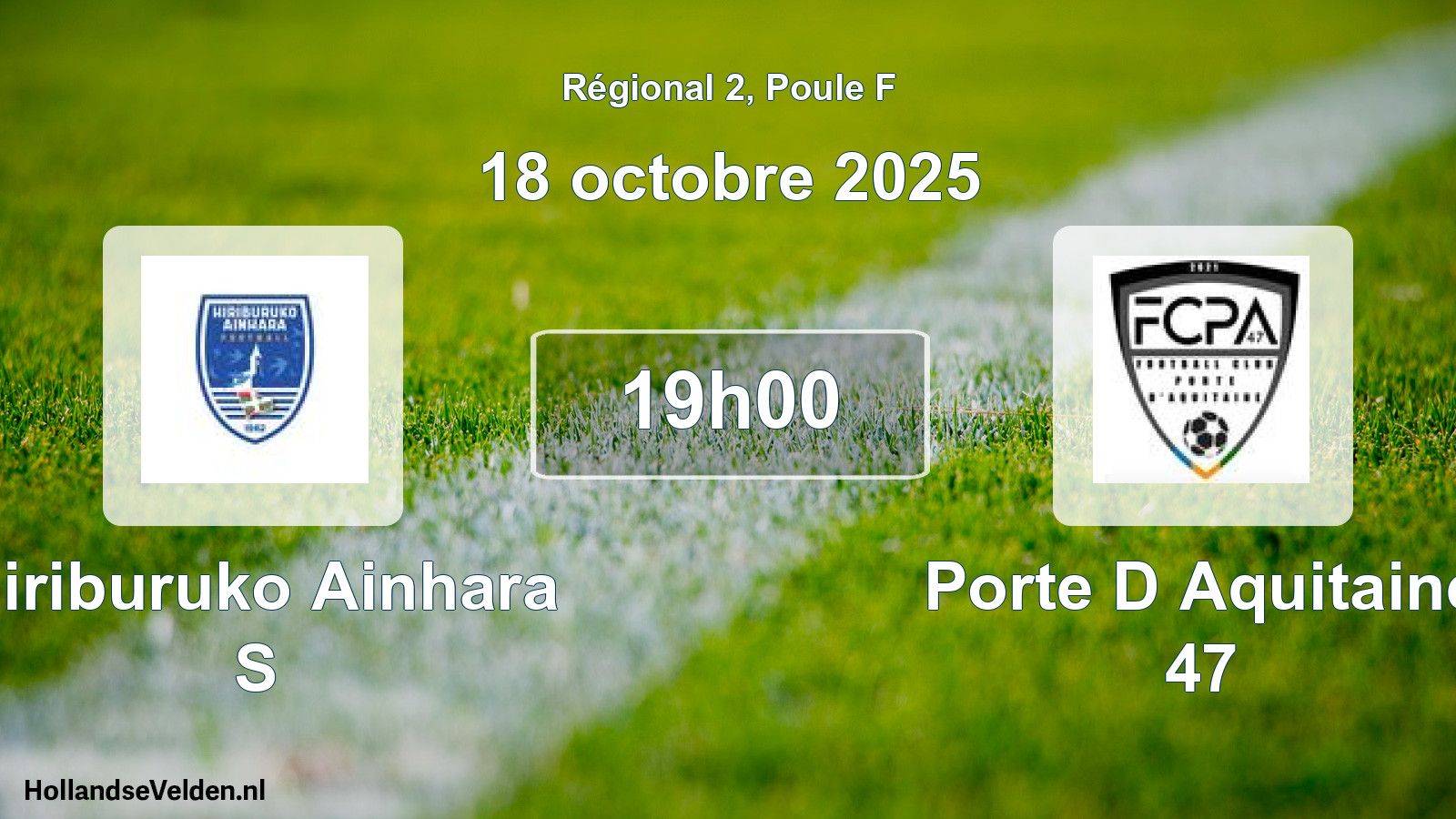 Geplande wedstrijd: Hiriburuko Ainhara S - Porte D Aquitaine 47 (18 oktober 2025)