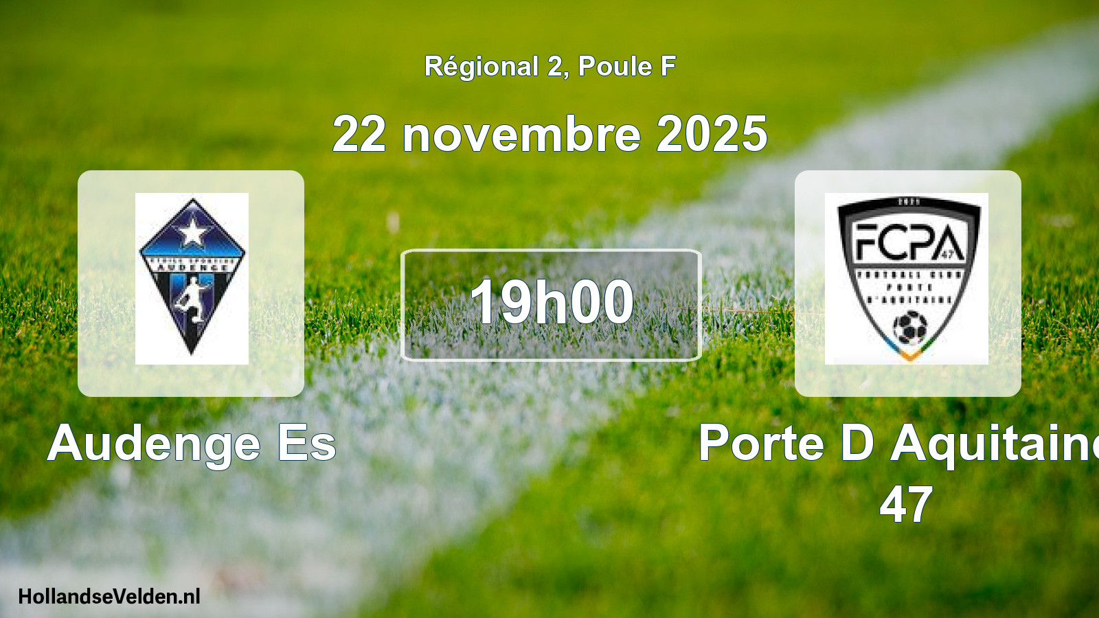 Geplande wedstrijd: Audenge Es - Porte D Aquitaine 47 (22 november 2025)
