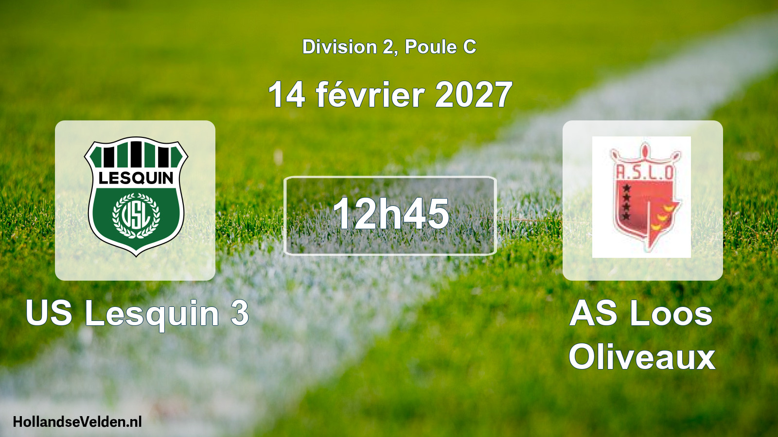 Scheduled Match: US Lesquin 3 - AS Loos Oliveaux (14 February 2027)