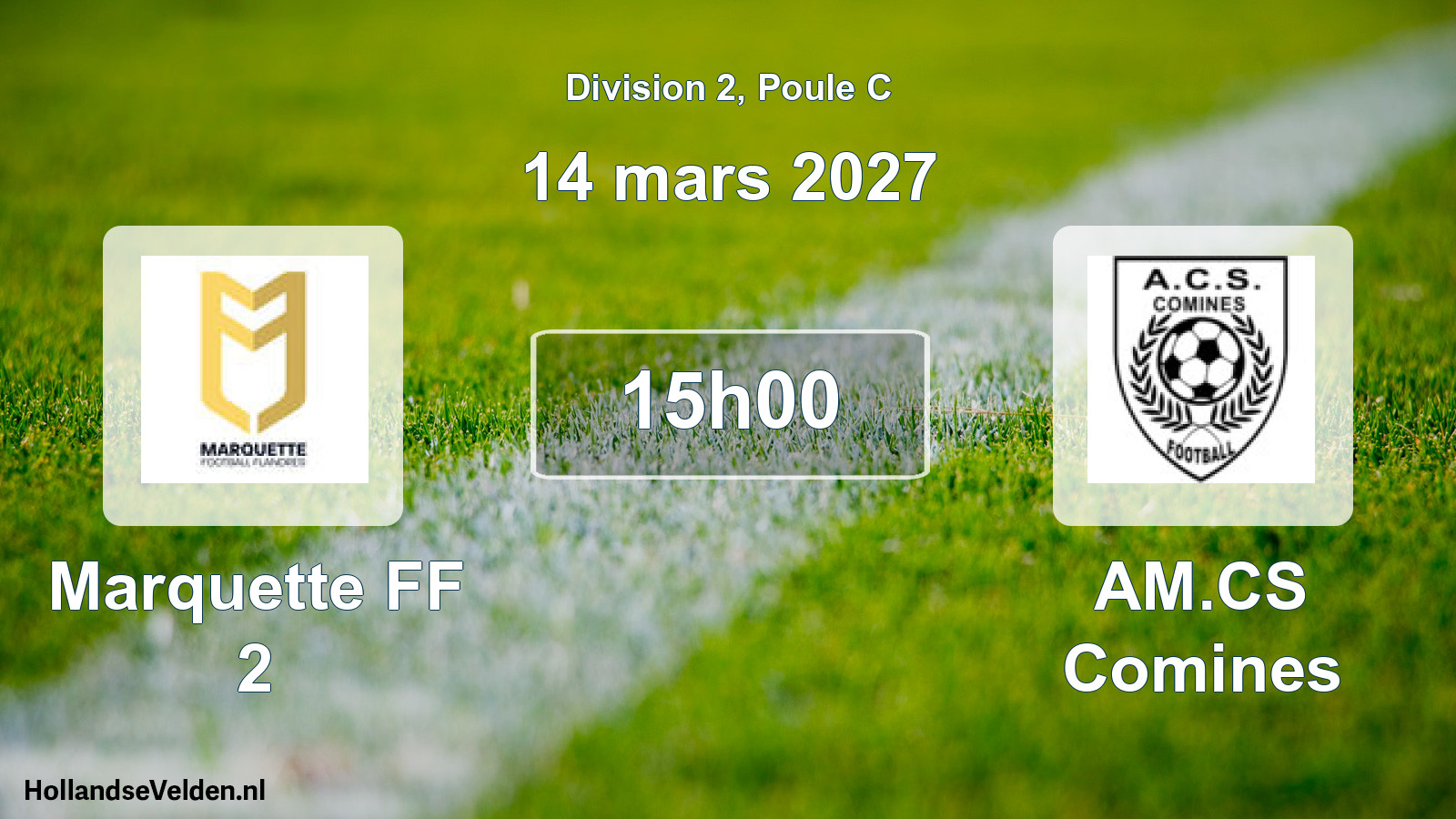 Scheduled Match: Marquette FF 2 - AM.CS Comines (14 March 2027)