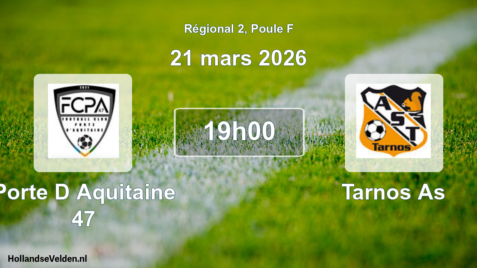 Geplande wedstrijd: Porte D Aquitaine 47 - Tarnos As (21 mars 2026)