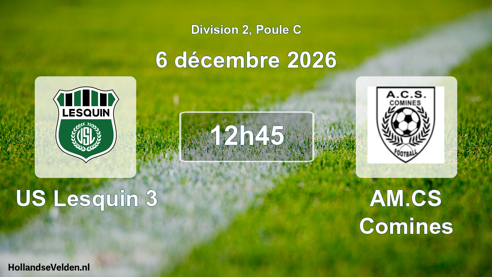 Scheduled Match: US Lesquin 3 - AM.CS Comines (6 December 2026)