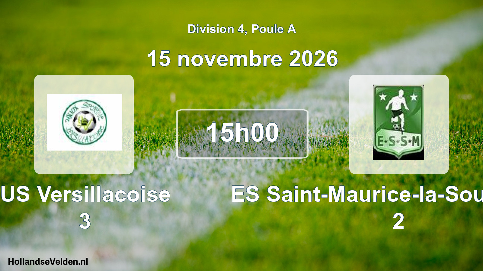 Scheduled Match: US Versillacoise 3 - ES Saint-Maurice-la-Souterraine 2 (15 November 2026)