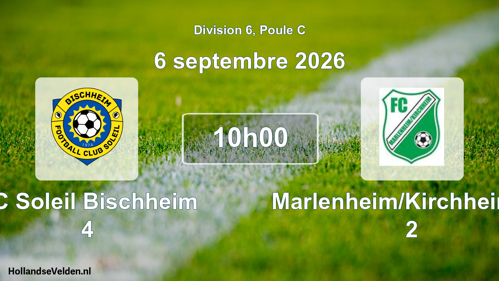 Scheduled Match: FC Soleil Bischheim 4 - Marlenheim/Kirchheim FC 2 (6 September 2026)