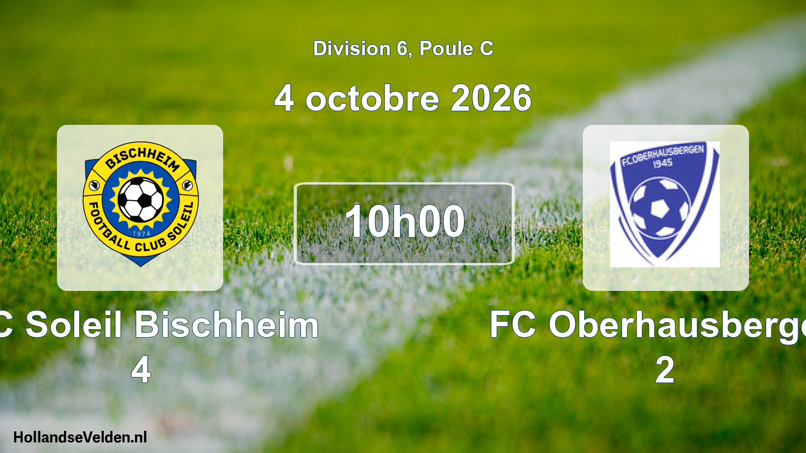 Scheduled Match: FC Soleil Bischheim 4 - FC Oberhausbergen 2 (4 October 2026)