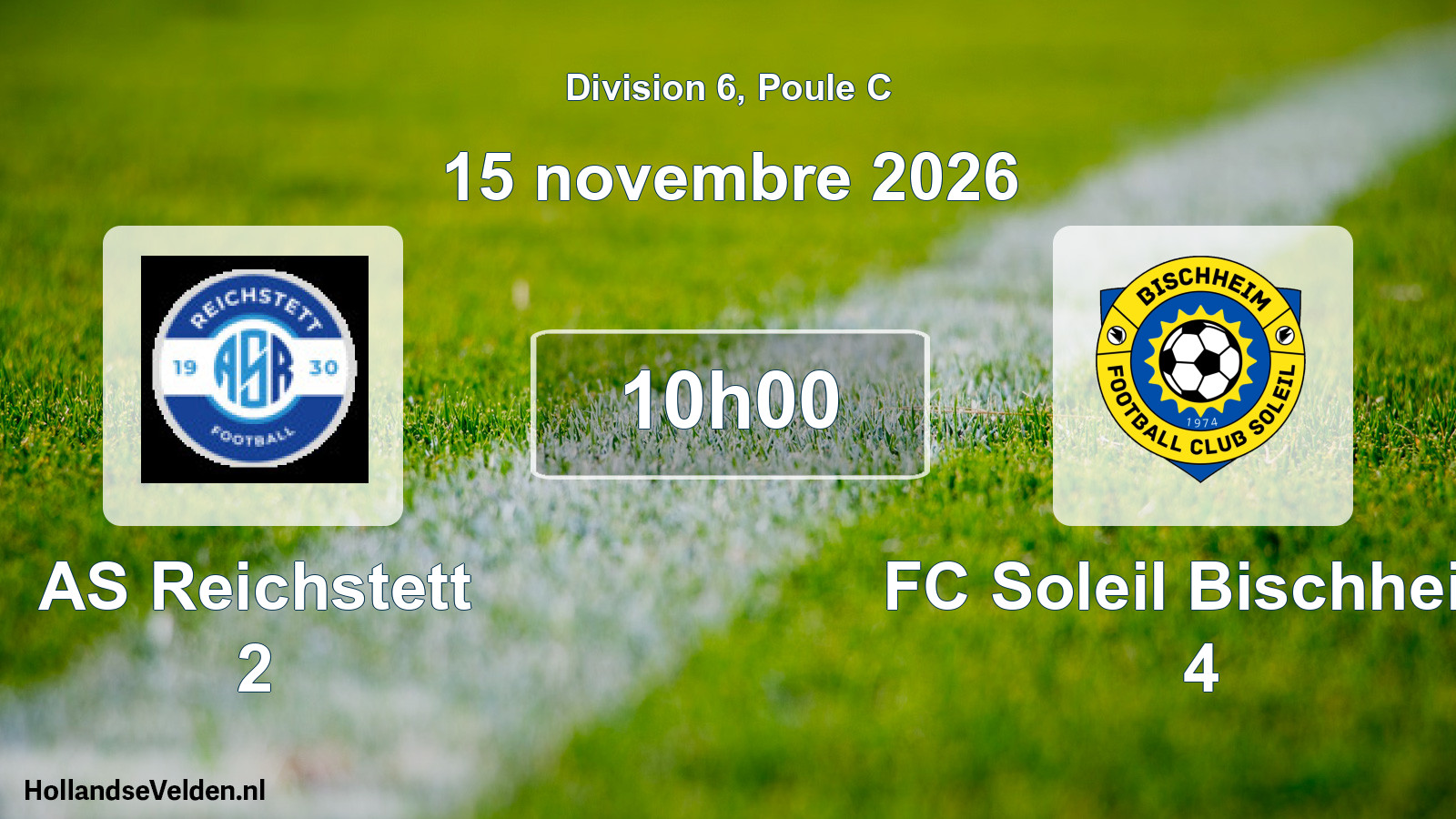 Scheduled Match: AS Reichstett 2 - FC Soleil Bischheim 4 (15 November 2026)
