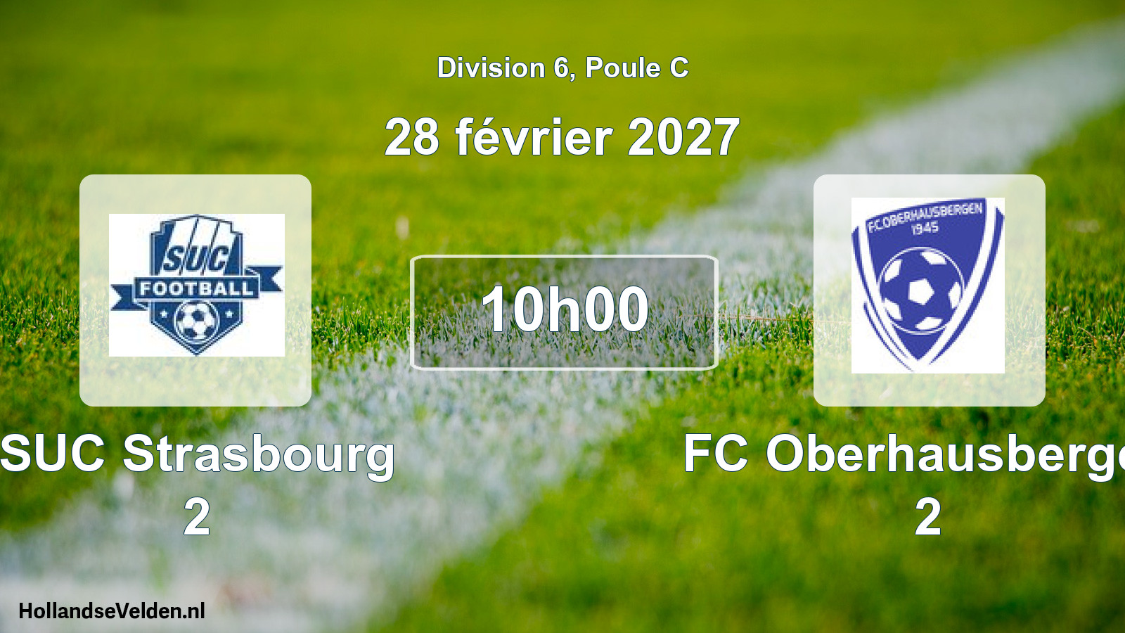 Scheduled Match: SUC Strasbourg 2 - FC Oberhausbergen 2 (28 February 2027)