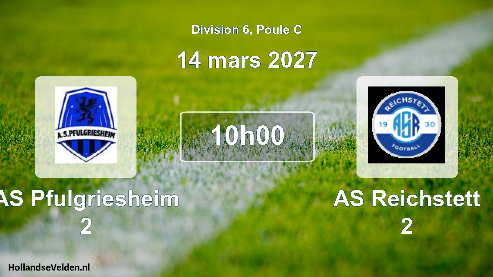 Scheduled Match: AS Pfulgriesheim 2 - AS Reichstett 2 (14 March 2027)