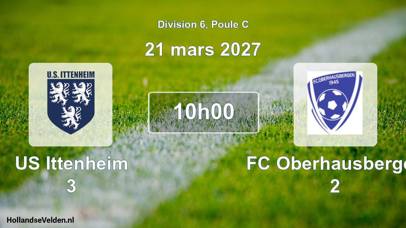Scheduled Match: US Ittenheim 3 - FC Oberhausbergen 2 (21 March 2027)