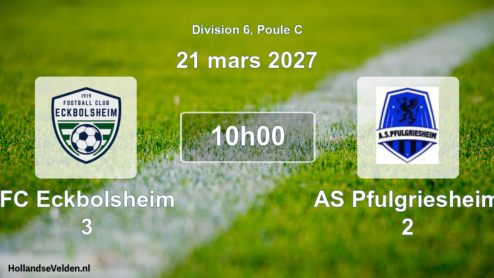 Scheduled Match: FC Eckbolsheim 3 - AS Pfulgriesheim 2 (21 March 2027)