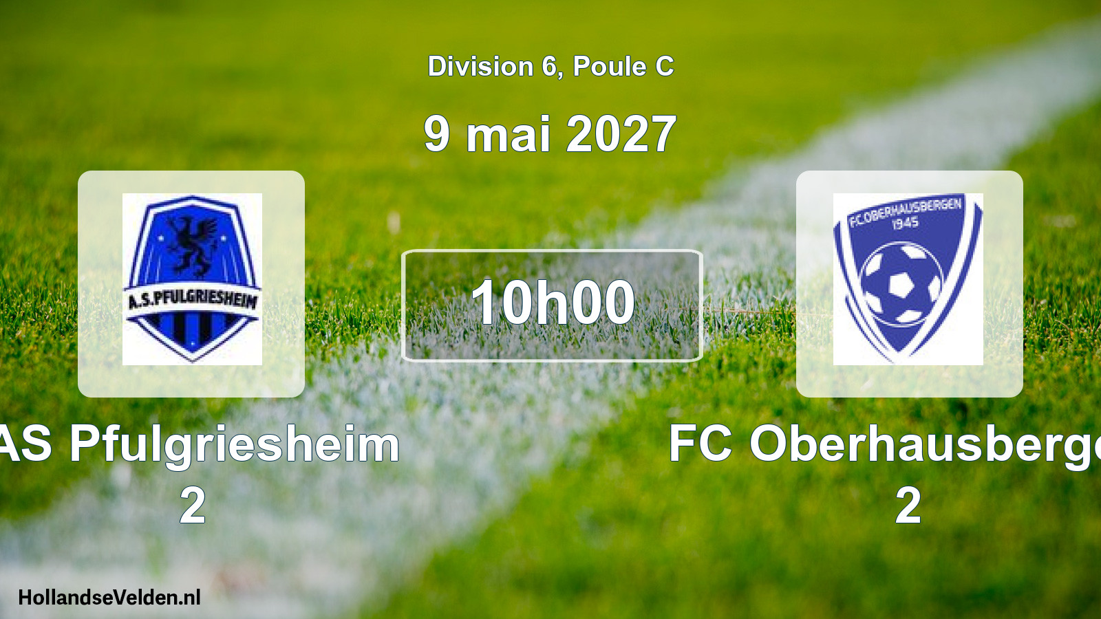 Scheduled Match: AS Pfulgriesheim 2 - FC Oberhausbergen 2 (9 May 2027)