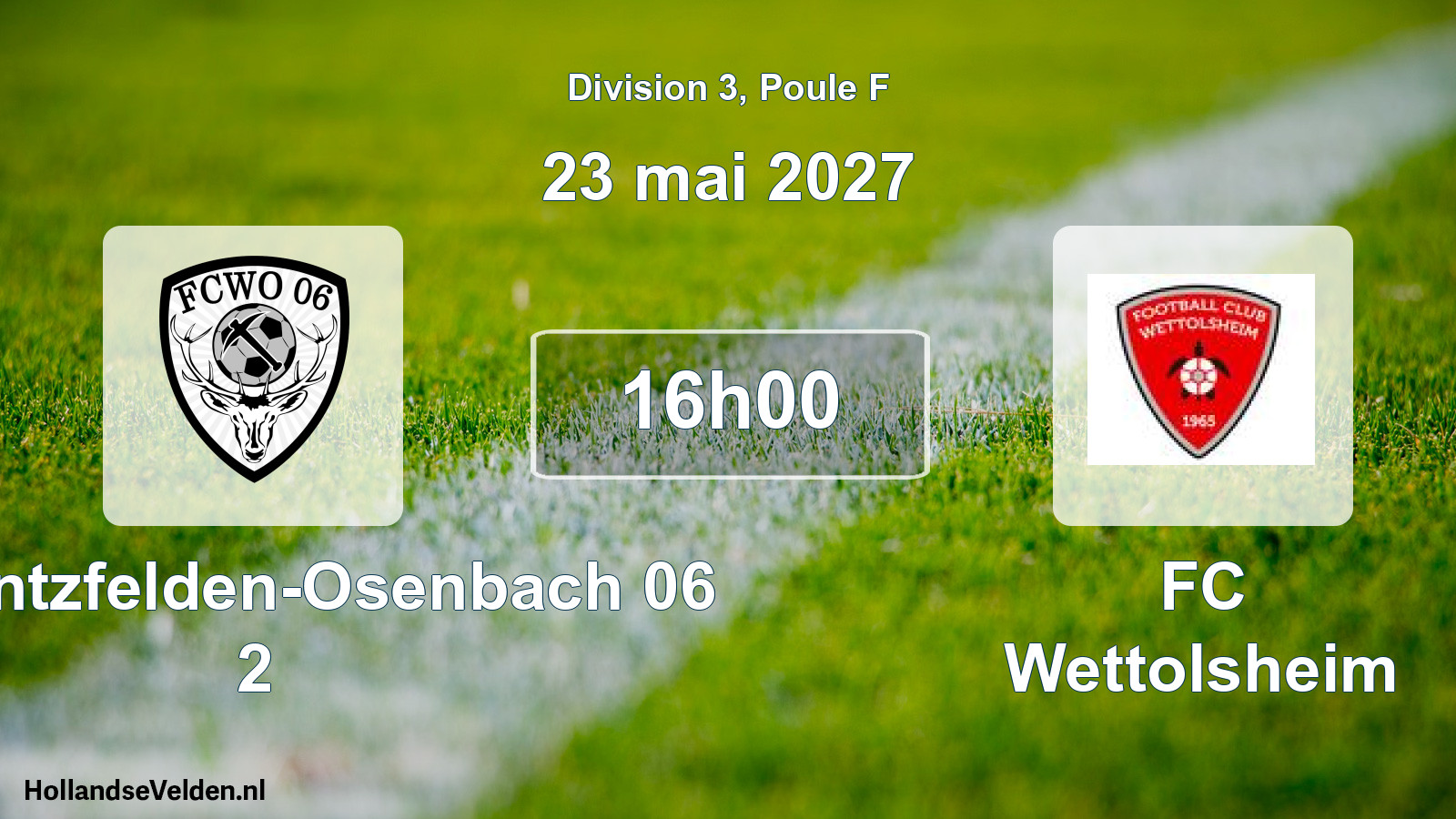 Scheduled Match: FC Wintzfelden-Osenbach 06 2 - FC Wettolsheim (23 May 2027)