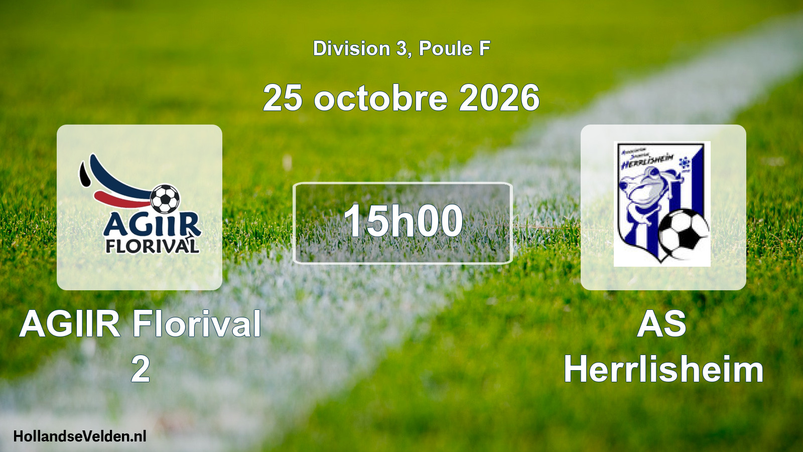 Match programmé: AGIIR Florival 2 - AS Herrlisheim (25 octobre 2026)