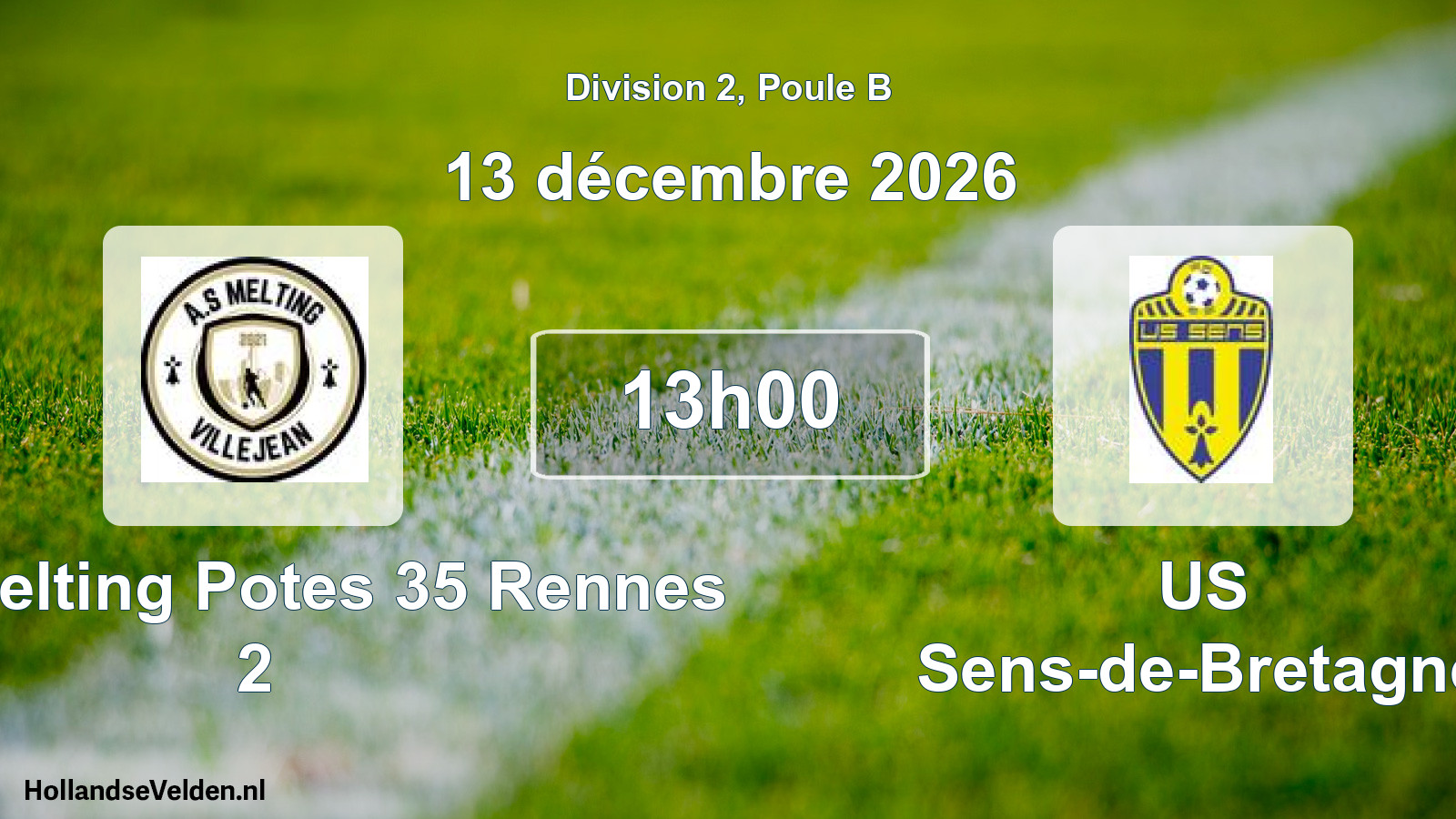 Geplande wedstrijd: Ass. Melting Potes 35 Rennes 2 - US Sens-de-Bretagne (13 december 2026)