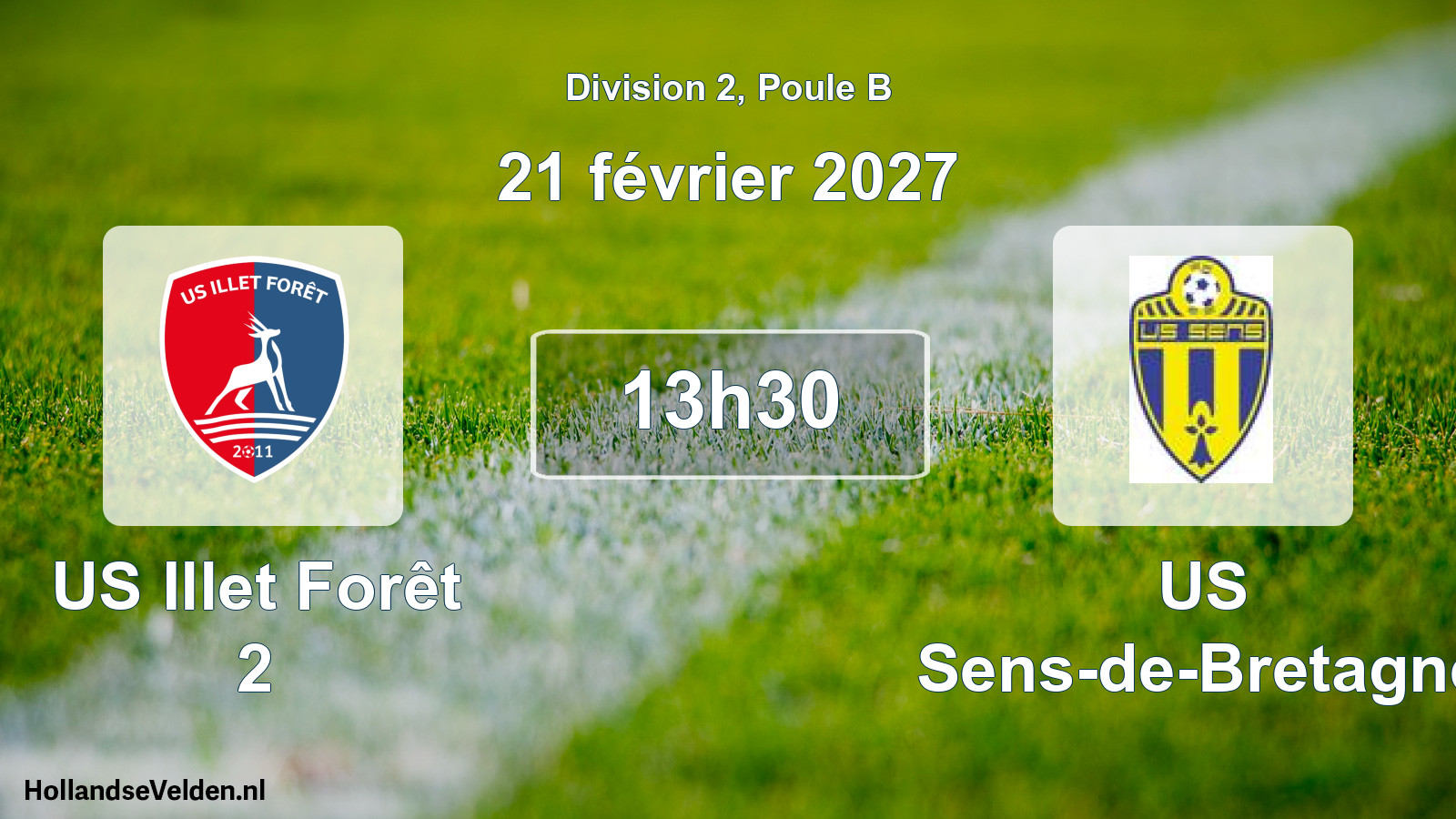 Scheduled Match: US Illet Forêt 2 - US Sens-de-Bretagne (21 February 2027)