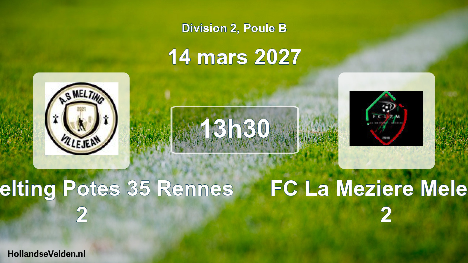 Scheduled Match: Ass. Melting Potes 35 Rennes 2 - FC La Meziere Melesse 2 (14 March 2027)