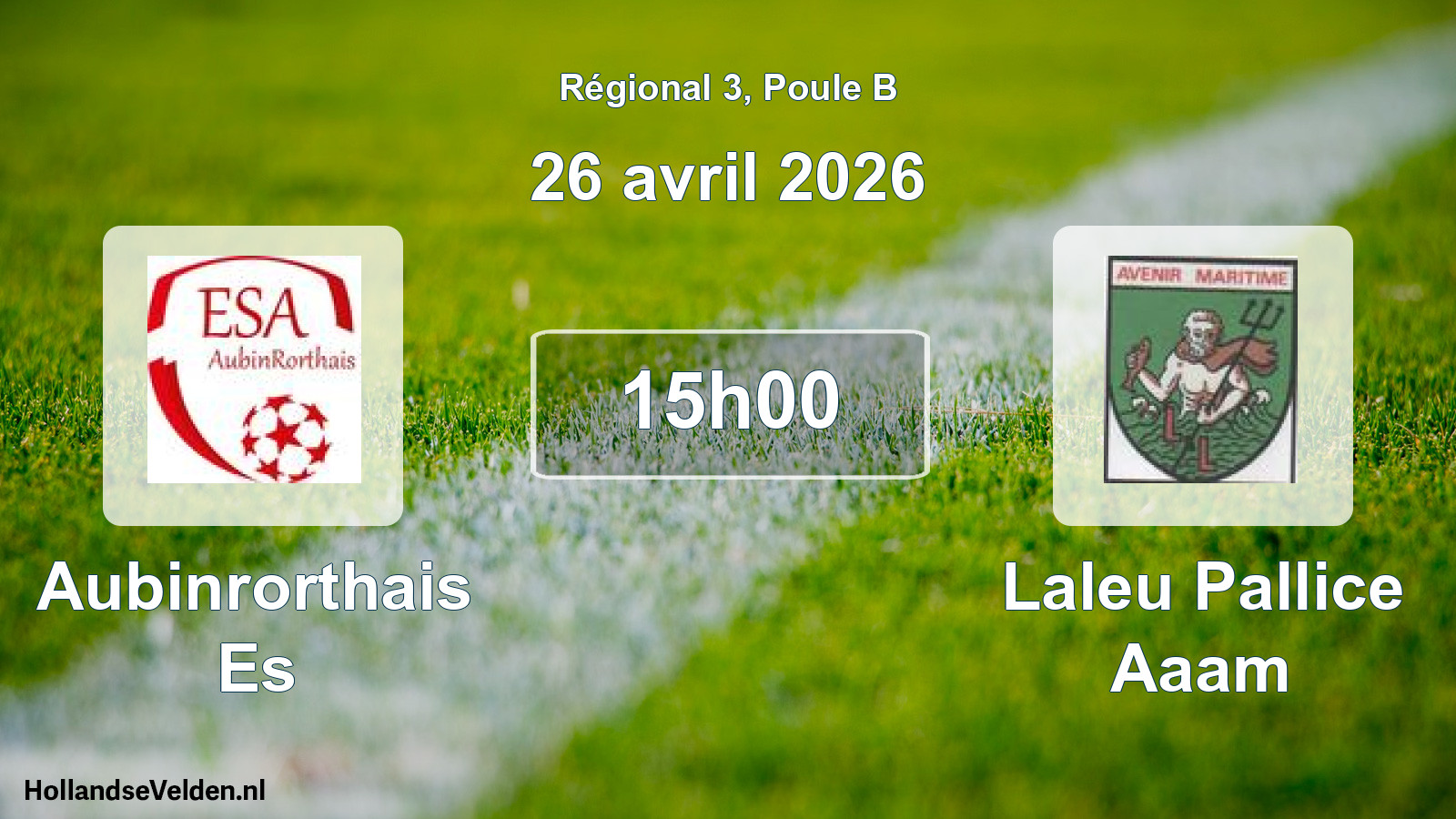 Scheduled Match: Aubinrorthais Es - Laleu Pallice Aaam (26 April 2026)