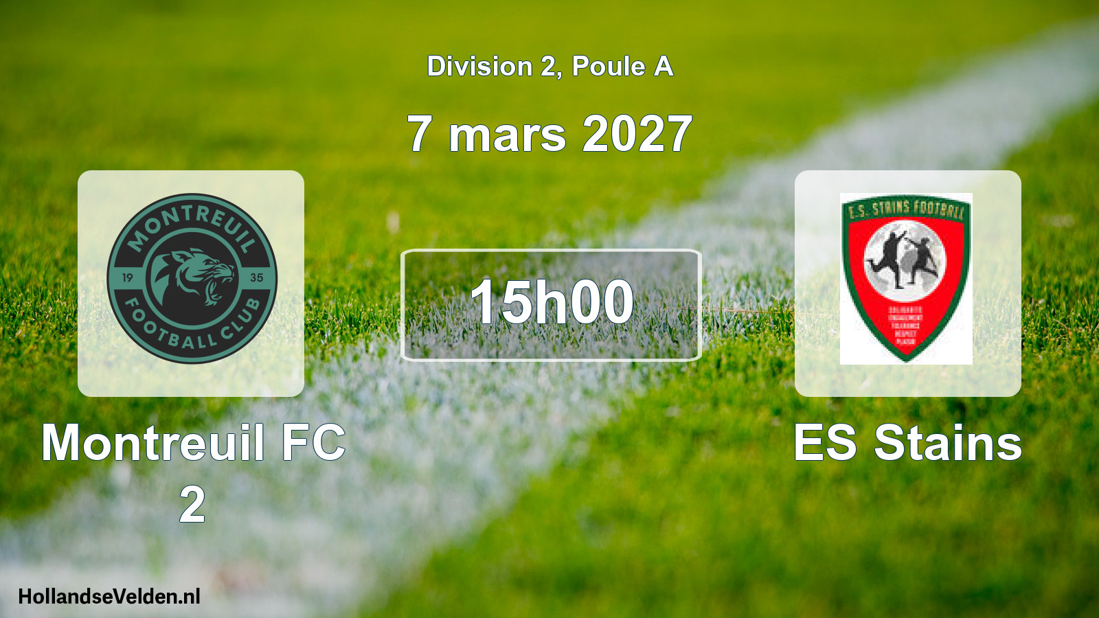 Scheduled Match: Montreuil FC 2 - ES Stains (7 March 2027)