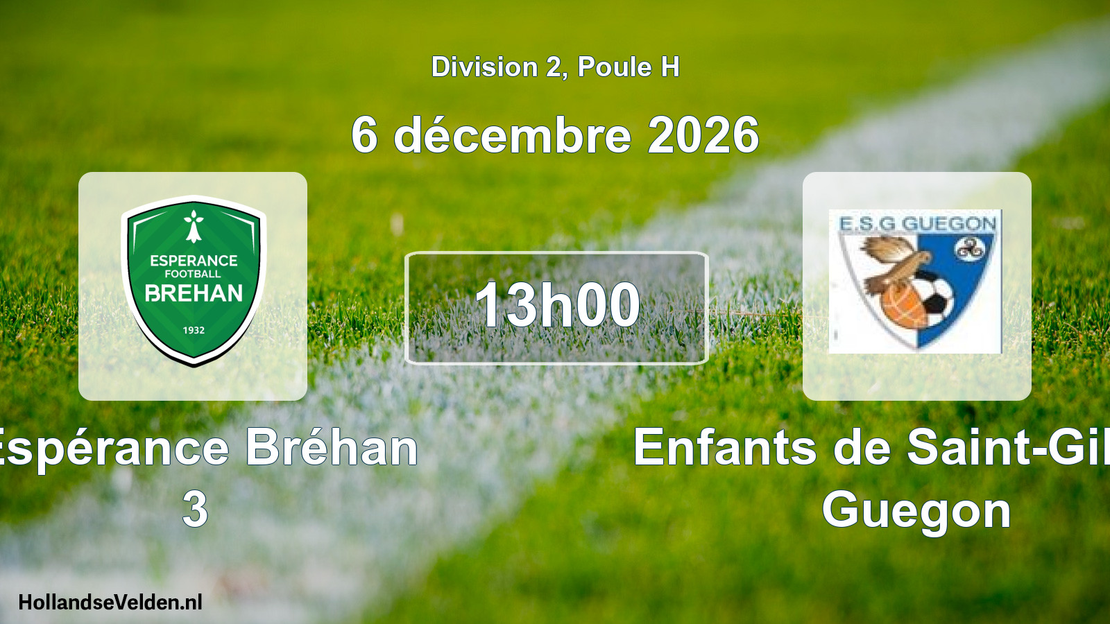 Geplande wedstrijd: Espérance Bréhan 3 - Enfants de Saint-Gildas Guegon (6 december 2026)
