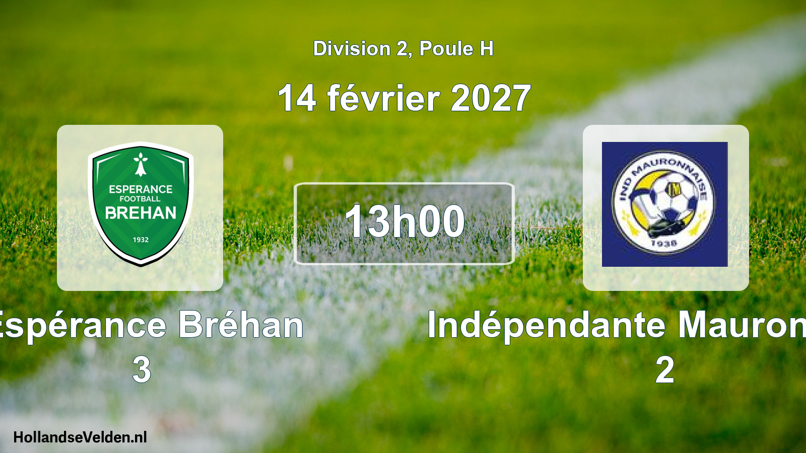Geplande wedstrijd: Espérance Bréhan 3 - Indépendante Mauronnaise 2 (14 februari 2027)