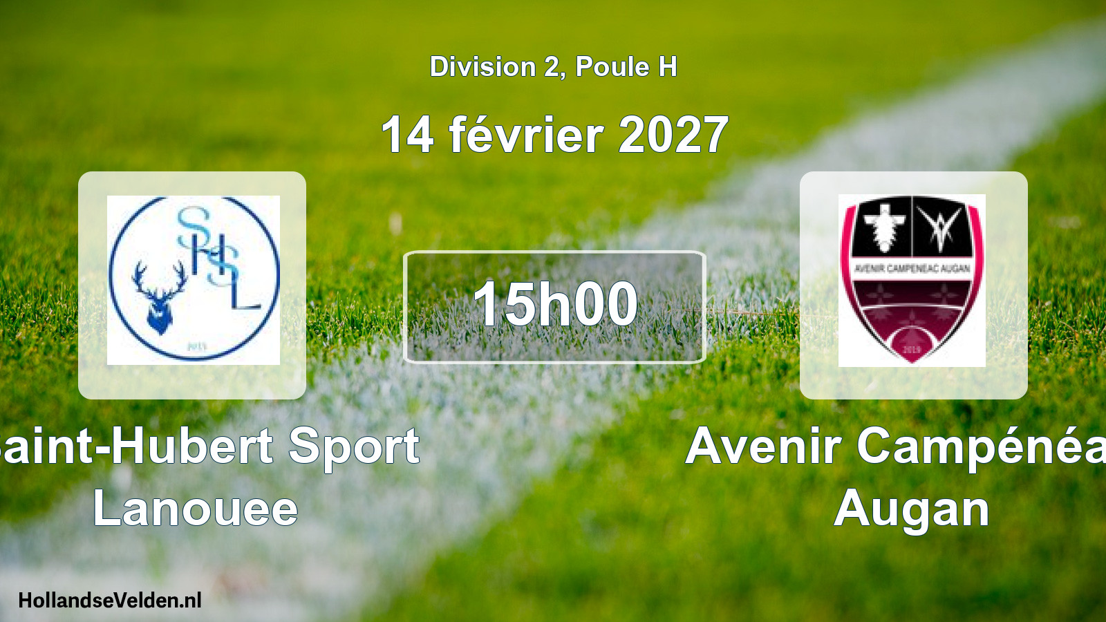 Match programmé: Saint-Hubert Sport Lanouee - Avenir Campénéac Augan (14 février 2027)