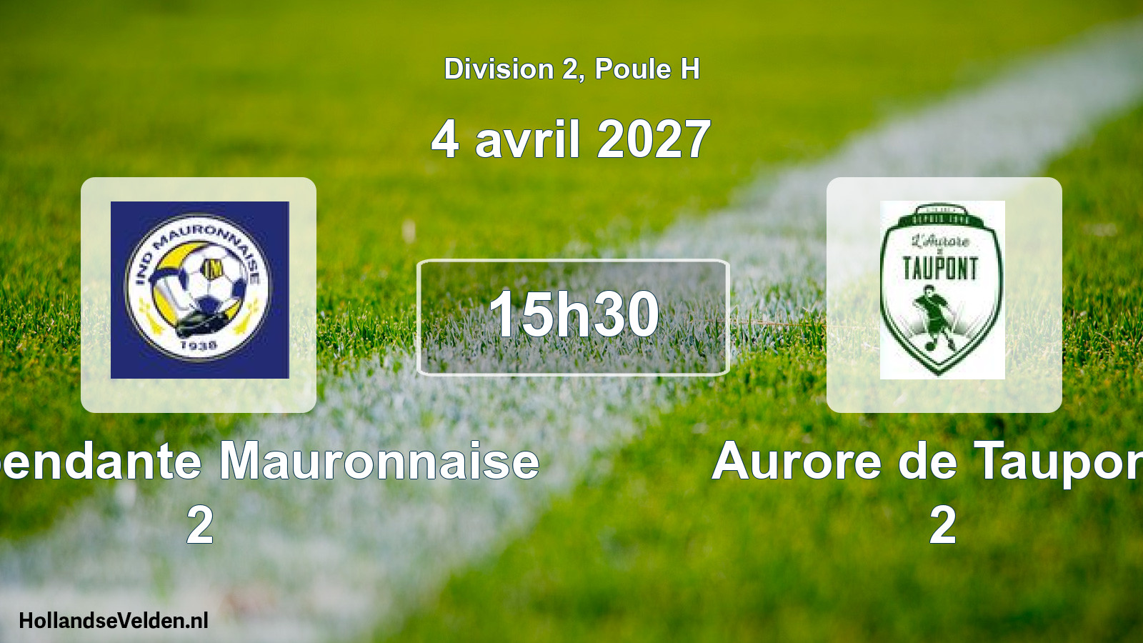 Geplande wedstrijd: Indépendante Mauronnaise 2 - Aurore de Taupont 2 (4 april 2027)