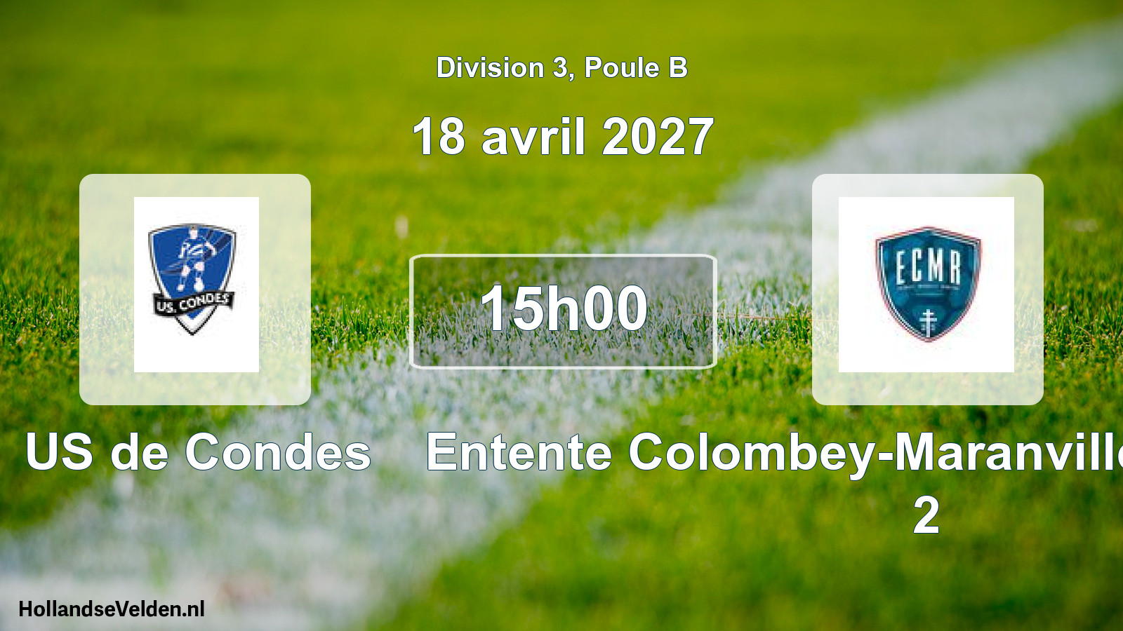 Scheduled Match: US de Condes - Entente Colombey-Maranville-Rennepont 2 (18 April 2027)