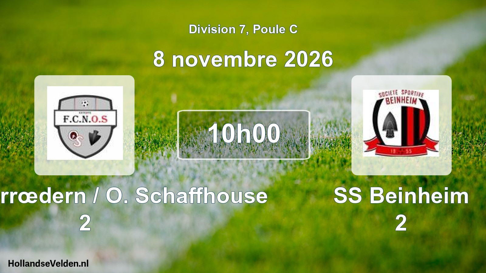 Scheduled Match: FC Niederrœdern / O. Schaffhouse 2 - SS Beinheim 2 (8 November 2026)