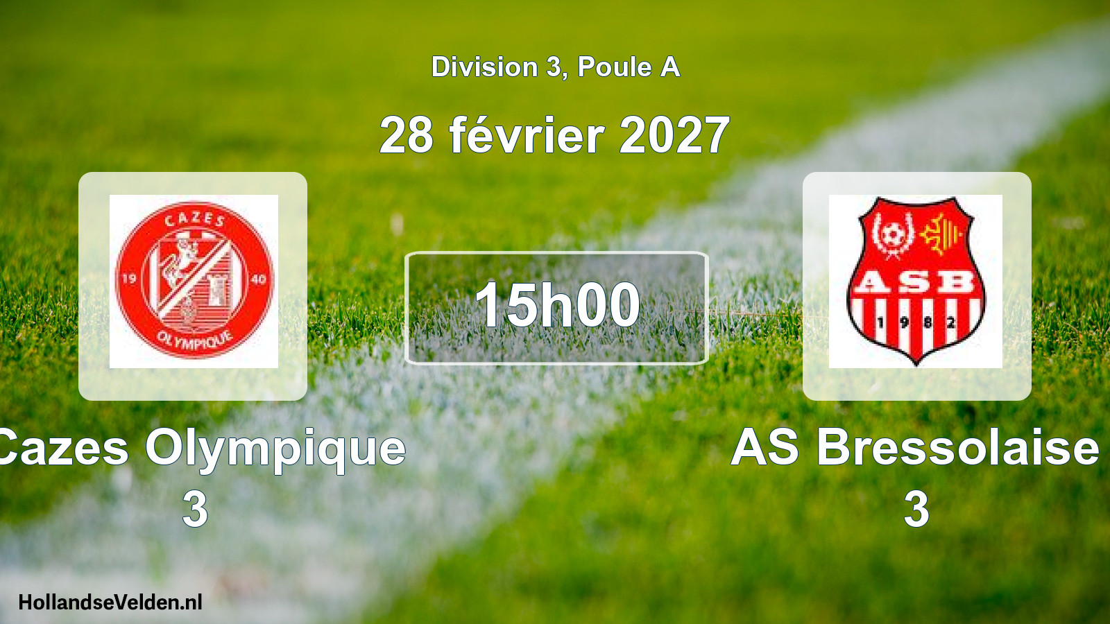 Match programmé: Cazes Olympique 3 - AS Bressolaise 3 (28 février 2027)