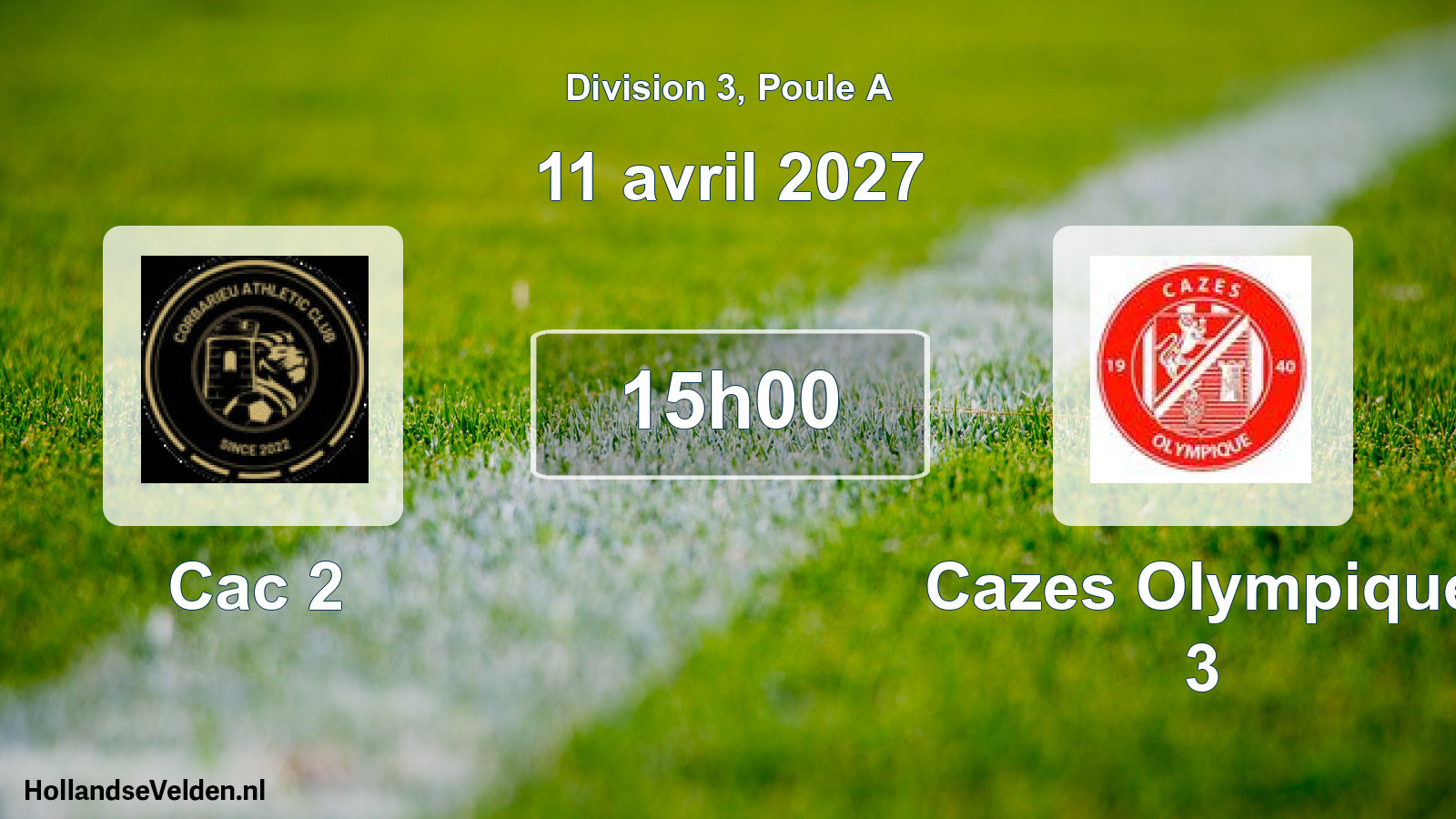 Geplande wedstrijd: Cac 2 - Cazes Olympique 3 (11 april 2027)