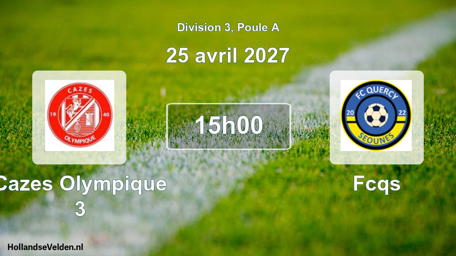 Match programmé: Cazes Olympique 3 - Fcqs (25 avril 2027)