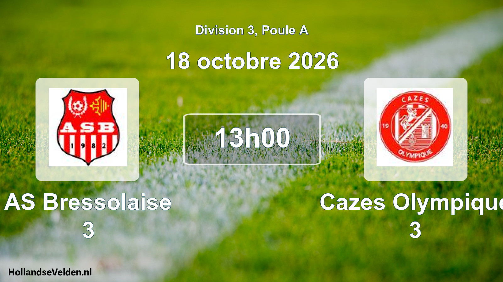 Geplande wedstrijd: AS Bressolaise 3 - Cazes Olympique 3 (18 oktober 2026)