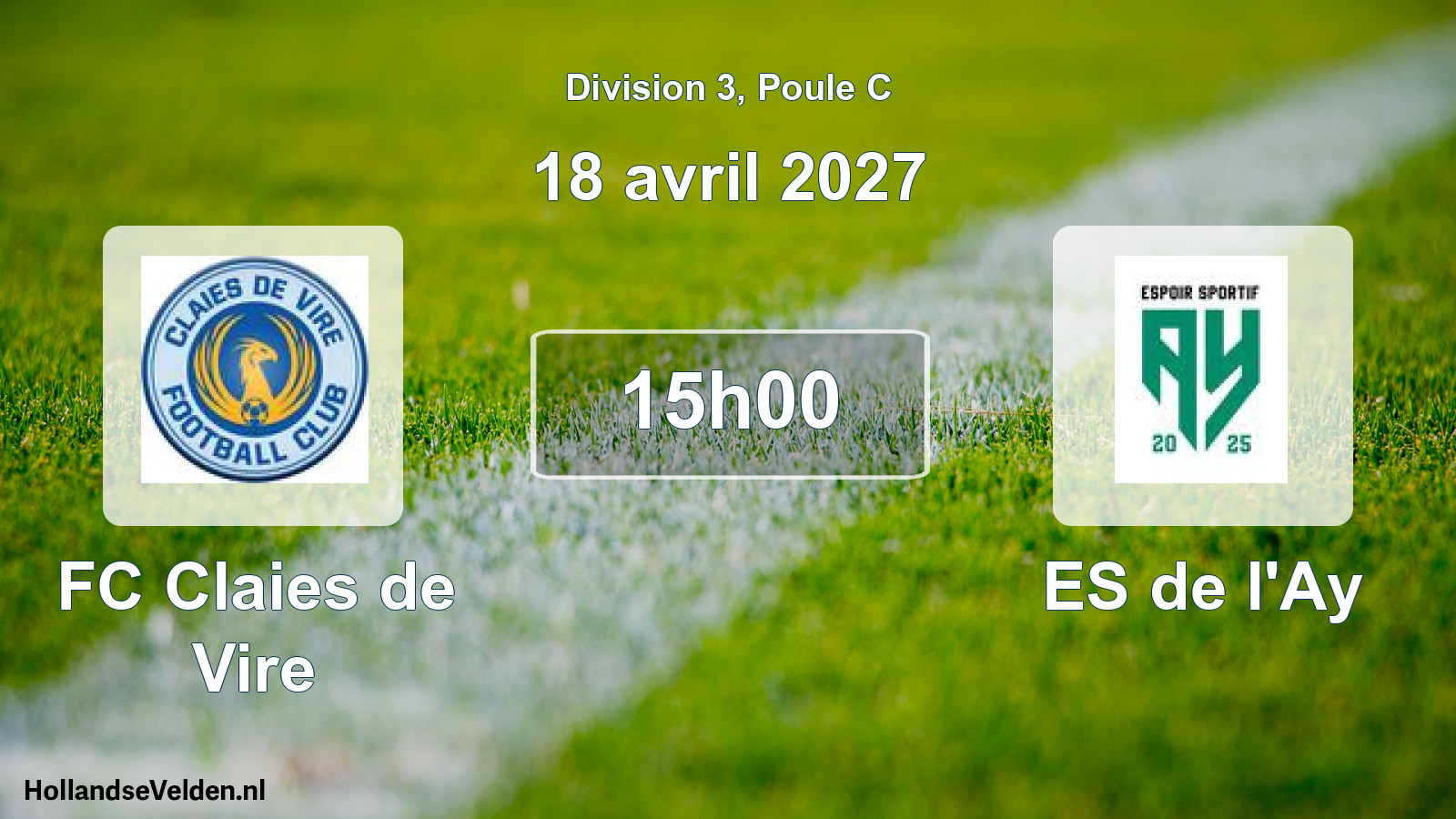 Scheduled Match: FC Claies de Vire - ES de l'Ay (18 April 2027)